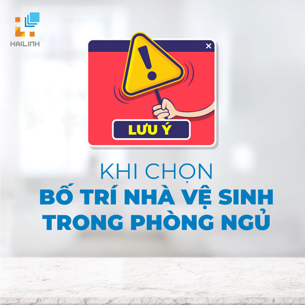 Luu y khi bo tri nha ve sinh trong phong ngu
